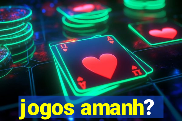 jogos amanh?