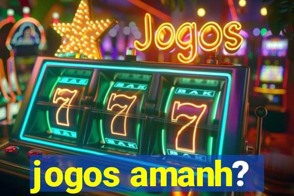 jogos amanh?