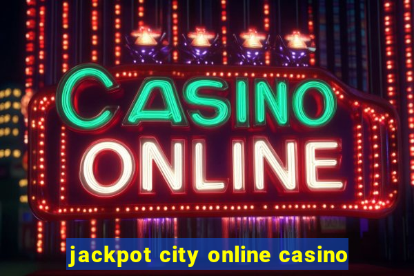 jackpot city online casino