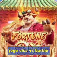 jogo elsa vs barbie