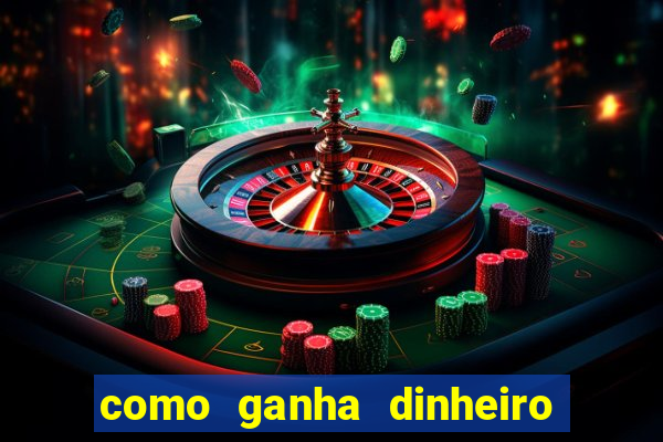 como ganha dinheiro de verdade jogando