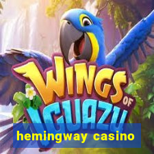 hemingway casino