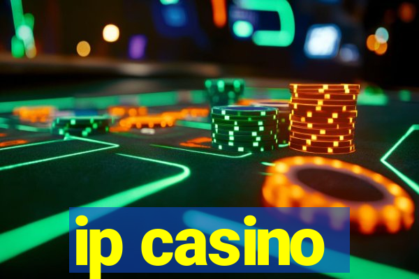 ip casino