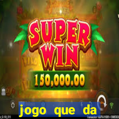 jogo que da dinheiro de verdade sem precisar depositar