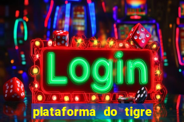 plataforma do tigre de 1 real