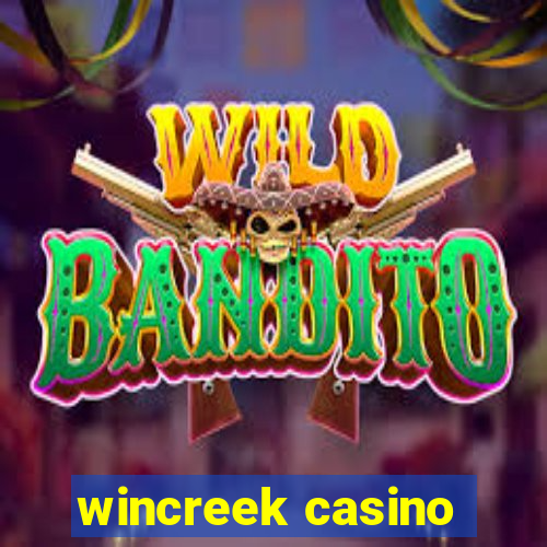 wincreek casino