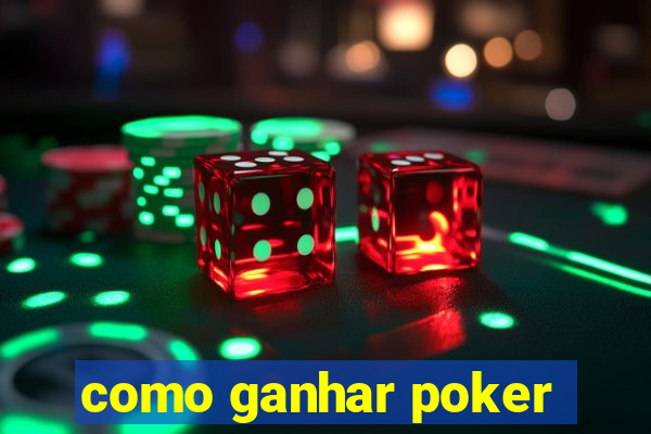 como ganhar poker