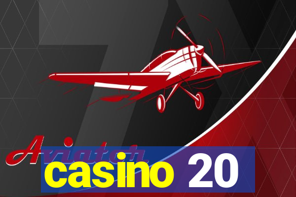 casino 20