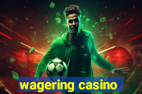 wagering casino