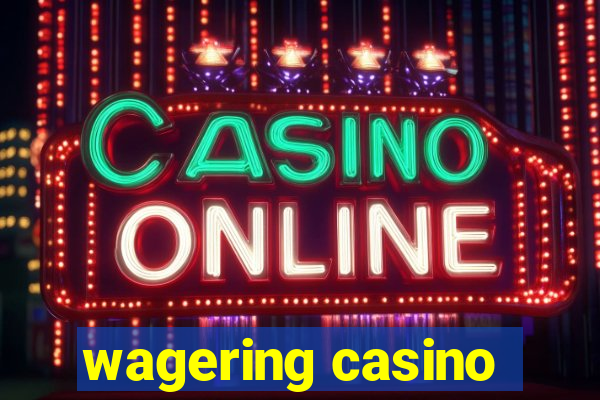 wagering casino