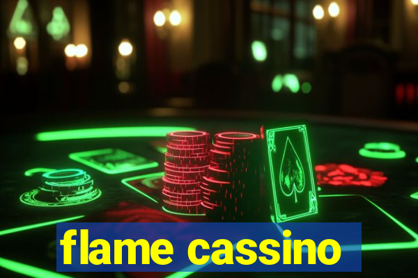 flame cassino