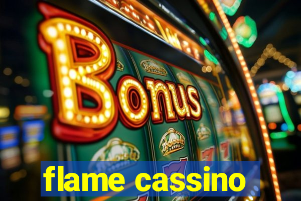 flame cassino