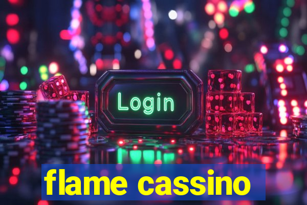 flame cassino