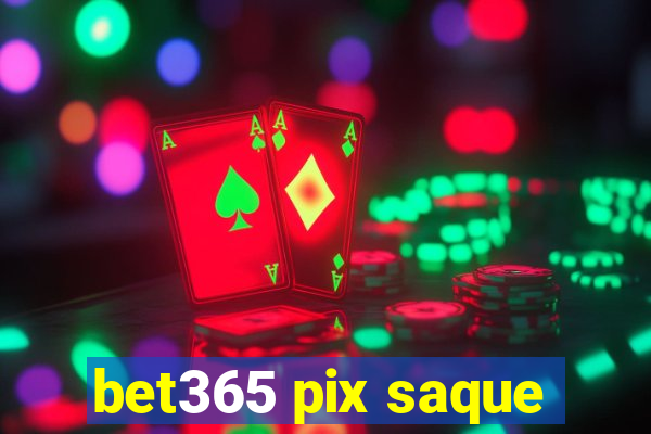 bet365 pix saque