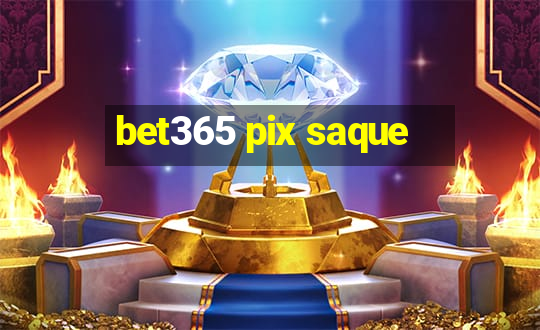 bet365 pix saque