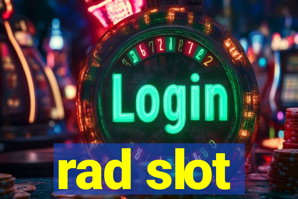 rad slot