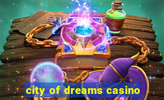 city of dreams casino