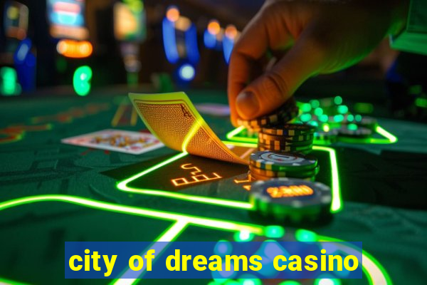 city of dreams casino