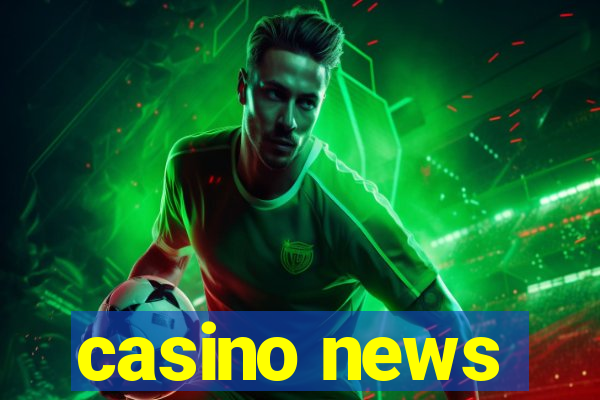 casino news