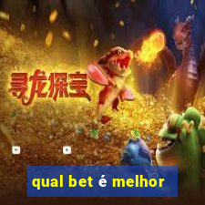 qual bet é melhor