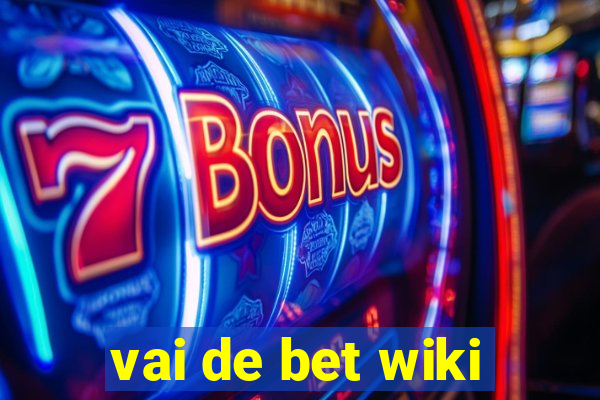 vai de bet wiki