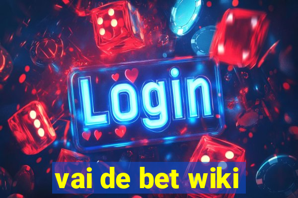 vai de bet wiki