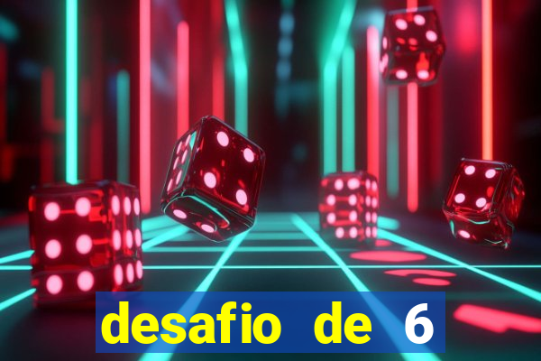 desafio de 6 placares bet365