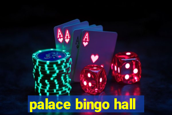 palace bingo hall