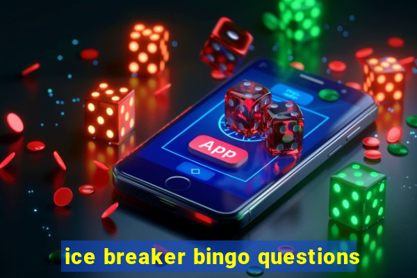 ice breaker bingo questions