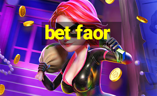 bet faor