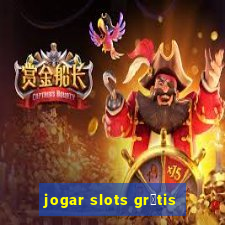 jogar slots gr谩tis