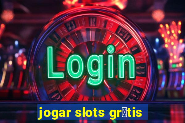 jogar slots gr谩tis