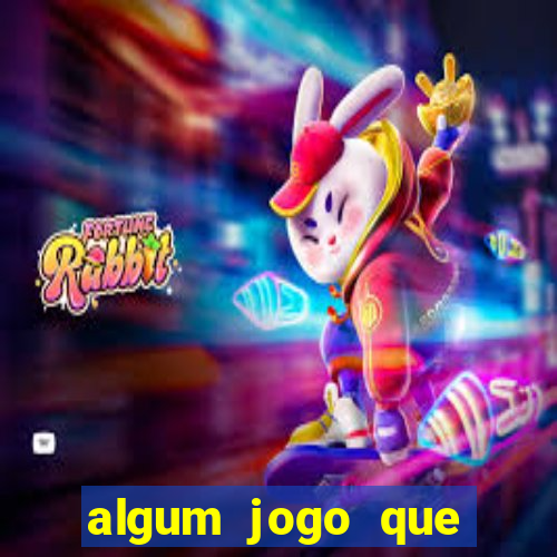 algum jogo que realmente ganhar dinheiro