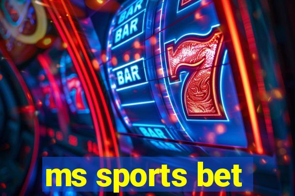 ms sports bet