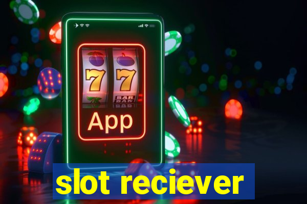 slot reciever