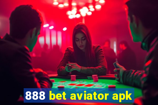 888 bet aviator apk