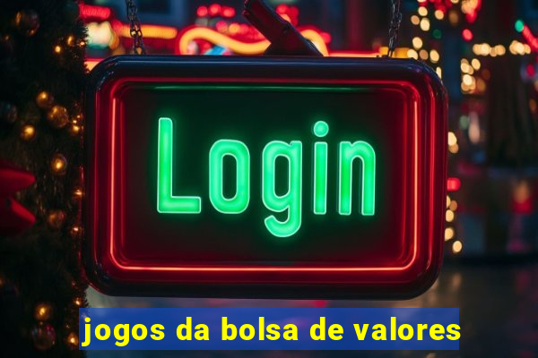 jogos da bolsa de valores