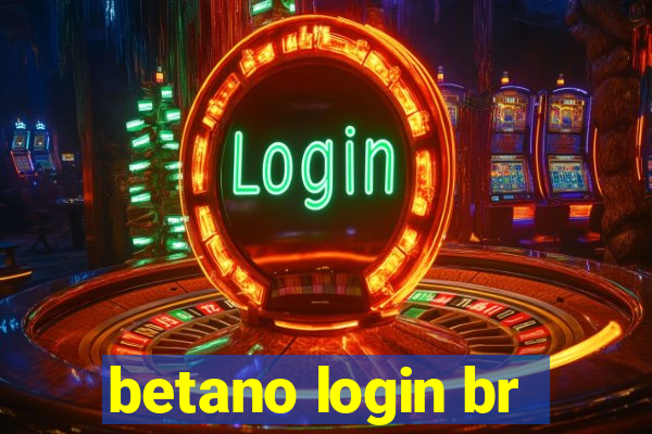 betano login br