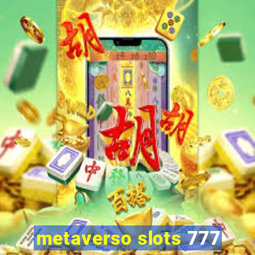 metaverso slots 777