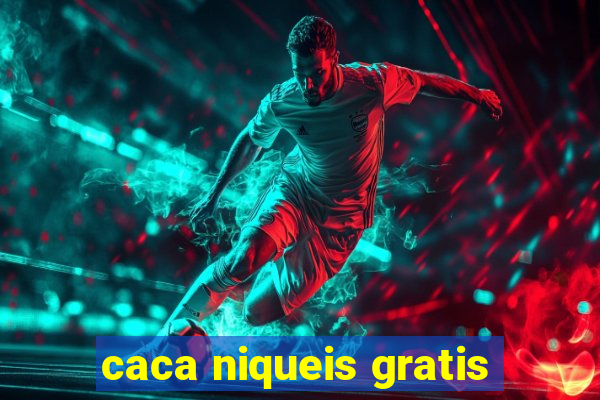 caca niqueis gratis