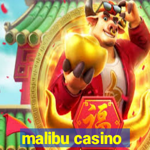 malibu casino