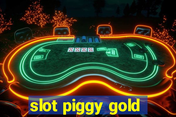 slot piggy gold