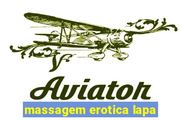 massagem erotica lapa