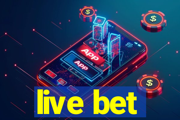 live bet