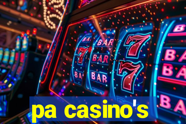 pa casino's