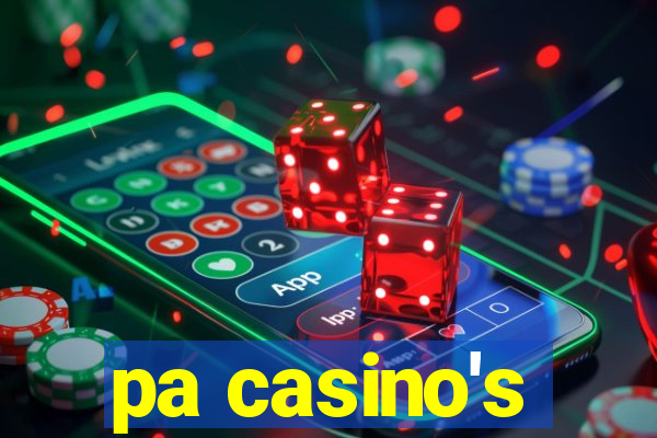 pa casino's