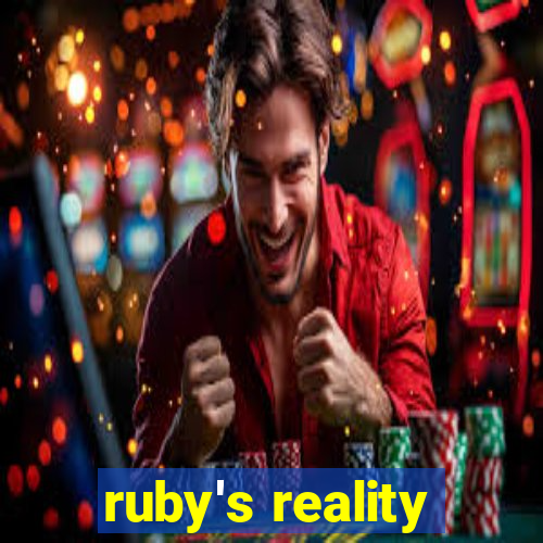 ruby's reality