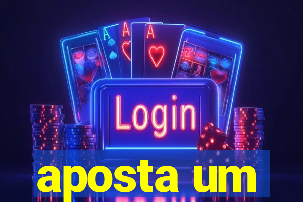 aposta um