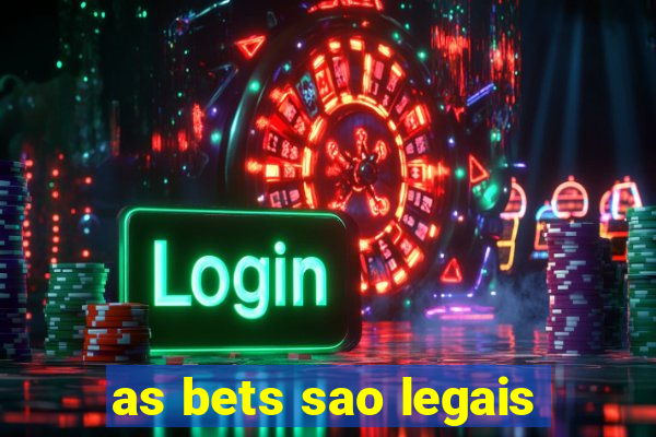 as bets sao legais