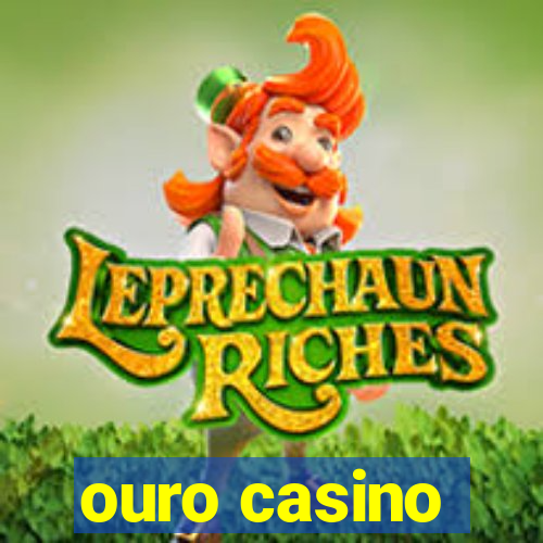 ouro casino